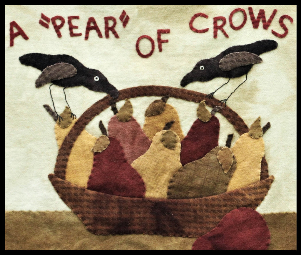 Downloadable A "Pear" of Crows Wool Applique' Pattern by Kay Cloud and Laura Hakes