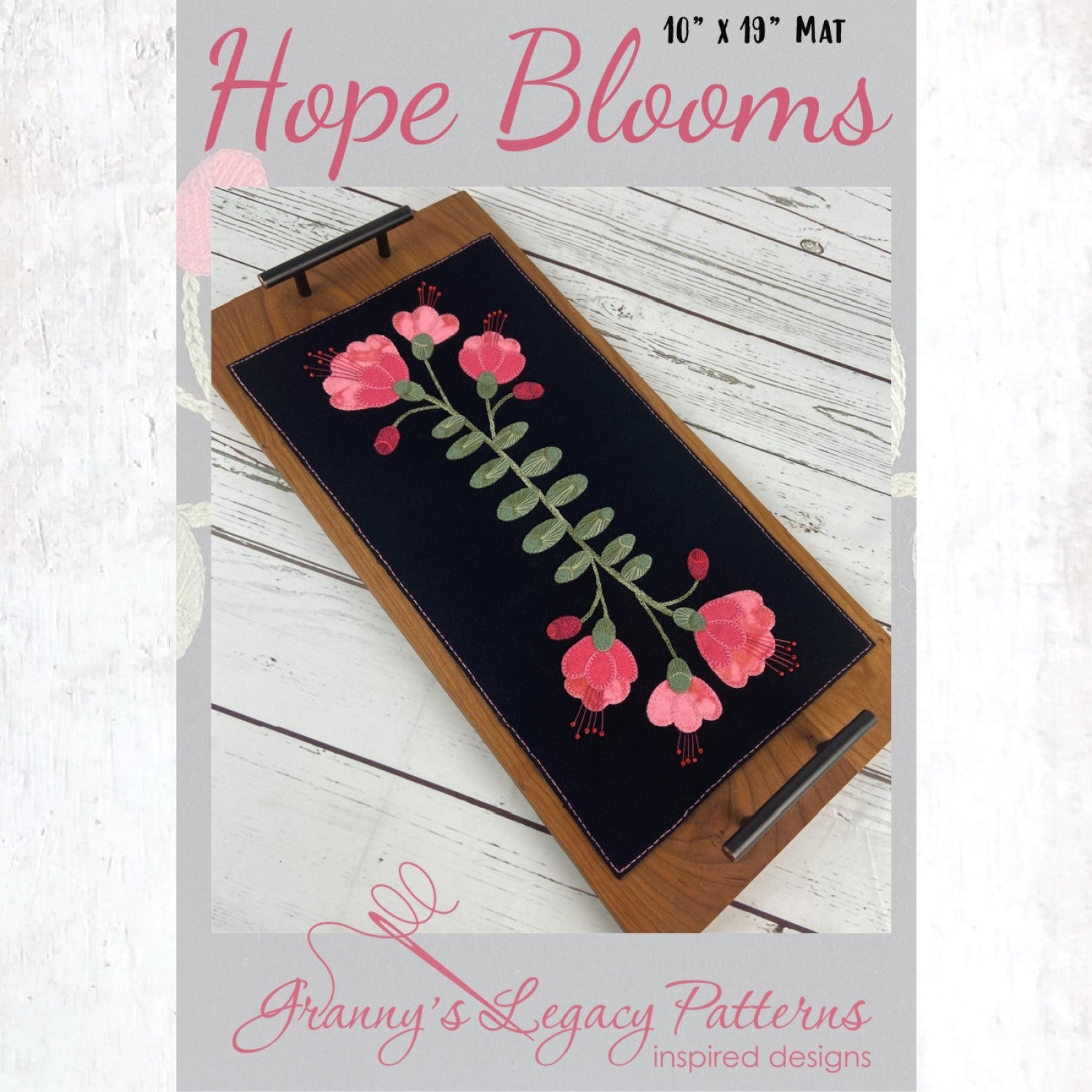 Hope Blooms Wool Applique Pattern by Granny's Legacy Patterns ...